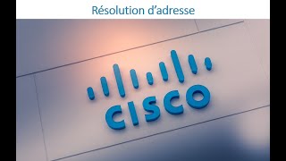 33 - CCNA 01 - Chapitre 09 - Résolution d'adresse