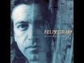 Felix Gray .. Mourir pour Elle 