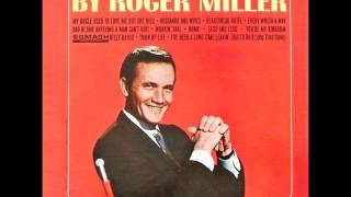 I&#39;ve Been A Long Time Leavin&#39; (But I&#39;ll Be A Long Time Gone) , Roger Miller , 1966