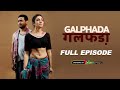 GALPHADA FULL EPISODE HOKYO FREE Hindi Web Series 2023 HOKYO App 18 Hot Web Series