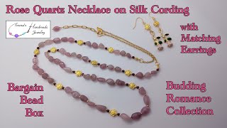 Rose Quartz Necklace on Silk Cording with Earrings | Bargain Bead Box | Budding Romance Collection