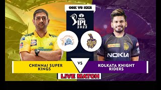 Live Match CSK Vs KKR | IPL 2022 | Chennai Super Kings Vs Kolkata Knight Riders