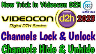 Videocon D2H Channels Lock and Unlock Hide and Unhide Trick 2023 Rohan Technical