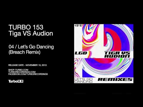 Tiga VS Audion - Let's Go Dancing (Breach Remix)