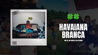 Havaiana Branca ? Lyrics English Translation