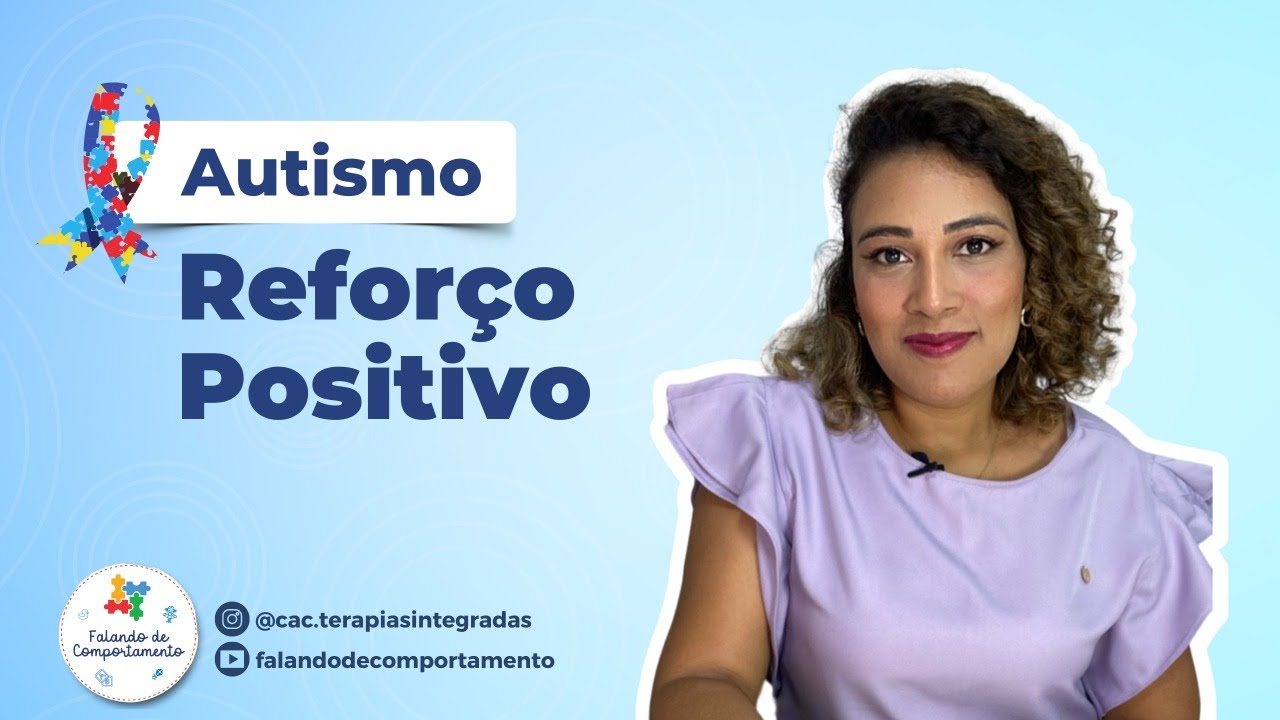 Autismo -  Reforço Positivo