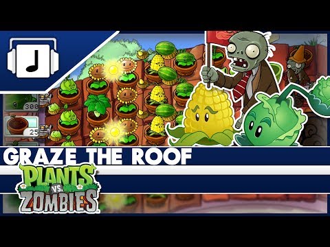 "Graze The Roof" Plants VS Zombies Remix