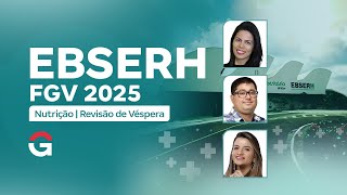 Concurso EBSERH FGV 2025 Nutrição | Revisão de Véspera