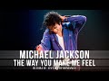 Michael Jackson The Way You Make Me Feel Ultimate Live Performance Full Version