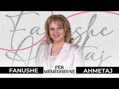 Fanushe Ahmetaj - Për Mëmëdheun (Official Video)