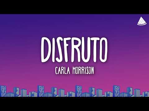 Carla Morrison - Disfruto (Letra/Lyrics)