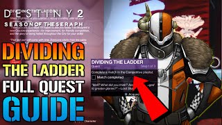 Destiny 2: Dividing The Ladder! PvP FULL QUEST GUIDE! Ascend The Ladder TODAY (Season Of The Seraph)