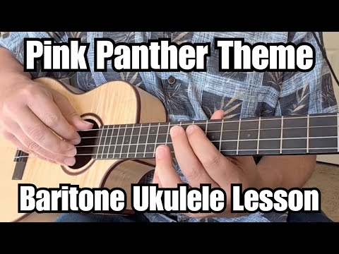 PINK PANTHER THEME Baritone Ukulele Lesson HENRY MANCINI w/Tab