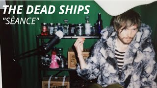 The Dead Ships "Séance" Live from the BlindBlindTiger.com Speakeasy