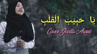 Download lagu Yaa Habibal Qolbi ~ Lirik Cover By Jovita Aurel mp3