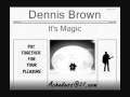 Dennis Brown - It's Magic