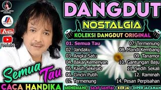 Download lagu DANGDUT LAWAS TERBAIK CACA HANDIKA FULL ALBUM mp3 Download lagu DANGDUT LAWAS TERBAIK CACA HANDIKA FULL ALBUM mp3