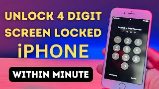 Unlock Any 4 Digit iPhone Screen Locked (100%Working)