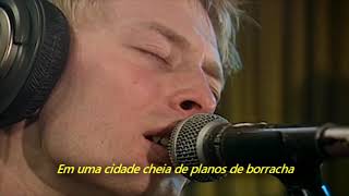 Radiohead - Fake Plastic Trees (Legendado em Português)