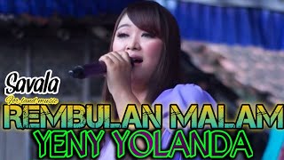 Download lagu Yeny yolanda | rembulan malam | savala mp3