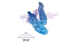 Pablo Sciuto - La Piel y la Huella (Disco Completo, 2014)