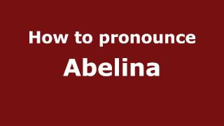 How to pronounce Abelina