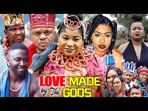 LOVE MADE BY THE GODS SEASON 1&2 - UGEZU J UGEZU 2022 LATEST NIGERIAN NOLLYWOOD EPIC MOVIE