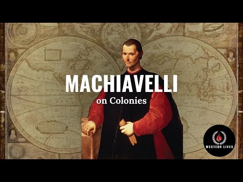 Why Machiavelli Believed Colonies Were Stronger Than Armies (Audio-only version)