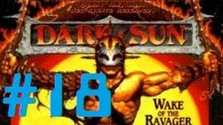 Let's Play - Dark Sun: Wake of the Ravager - 18