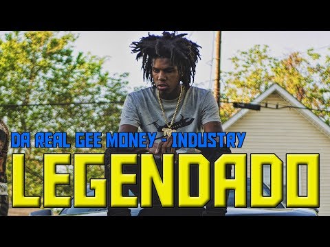 Da Real Gee Money - Industry (Legendado) PT-BR