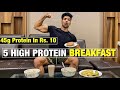 5 High Protein Breakfast Recipe For Muscle Building & Fat Loss (Veg & Non-Veg)
