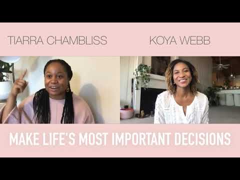 Make Life's Most Important Decisions with Tiarra Chamblis‪s‬ | Koya Webb