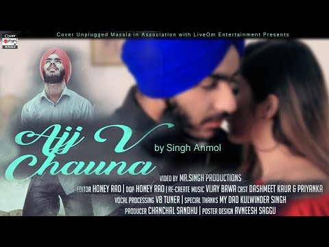 Ajj v chaunna By Singh Anmol