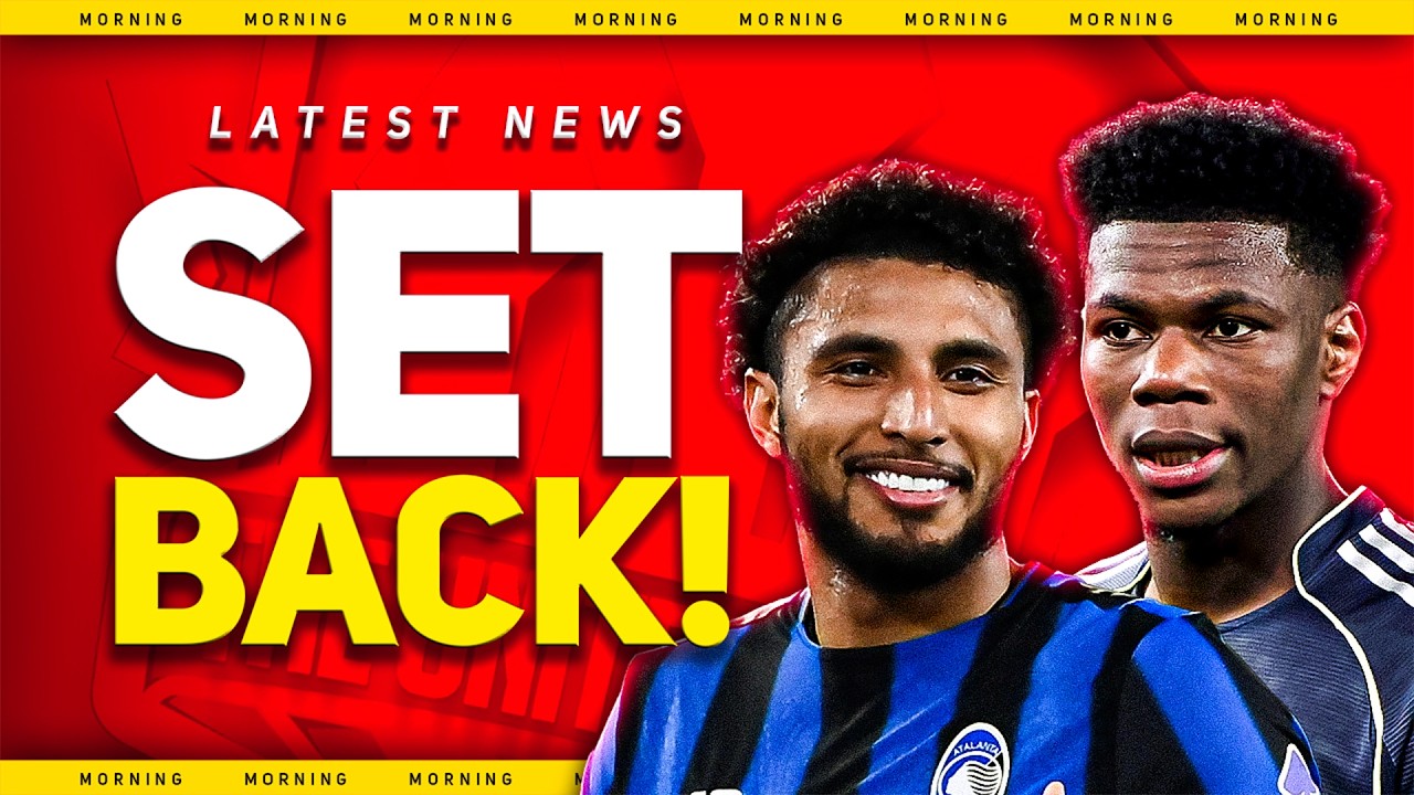 Ederson TRANSFER Blow? Tchouameni TRANSFER Latest! Man Utd Transfer News