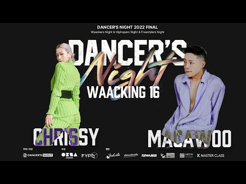 CHRISSY VS MACAWOOO_round of 16_waacker's night side_DANCER'S NIGHT 2022 FINAL