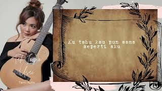 Download lagu Tami Aulia - Tak Ingin Usai (Keisya Levronka) Lirik mp3 Download lagu Tami Aulia - Tak Ingin Usai (Keisya Levronka) Lirik mp3