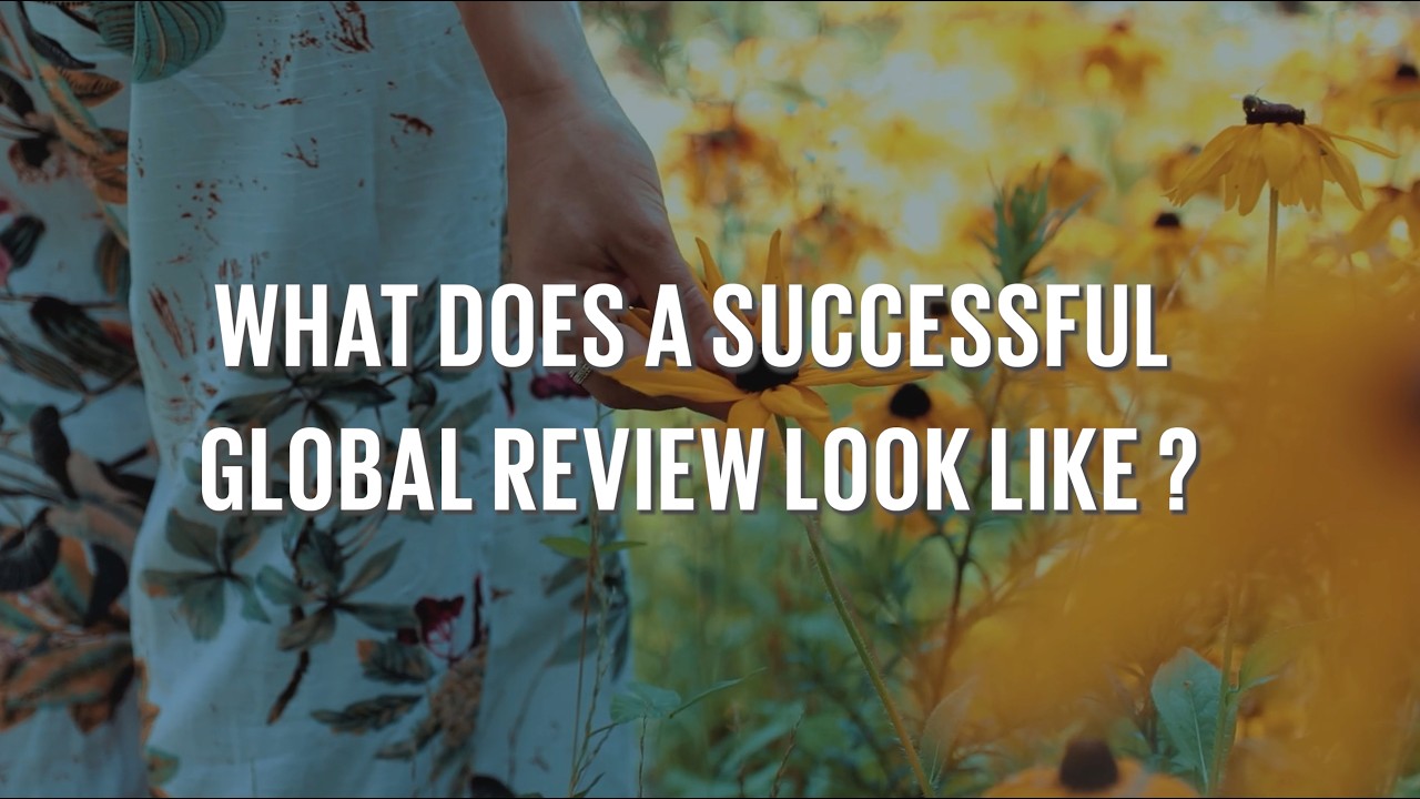 What does a successful global review look like?