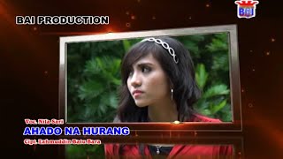 Download lagu AHADO NA HURANG ~ NILA SARI () BAi Production mp3