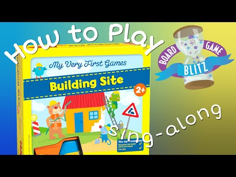How to Play: Building Site (in song form)