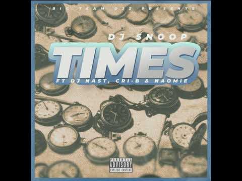 Dj Snoop Times ft Naomie, Cri-B & Dj Nast