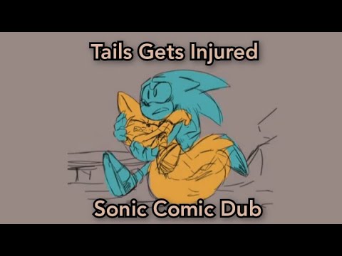 Sonic Comic Dub - Tails Gets Injured
