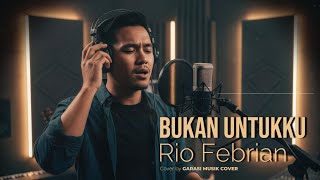 Download lagu Rio Febrian – Bukan Untukku | Cover By Garasi Musik Cover mp3