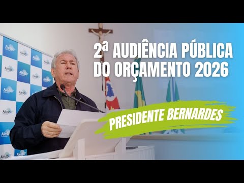 2ª AUDIÊNCIA PÚBLICA DO ORÇAMENTO 2026 - PRESIDENTE BERNARDES