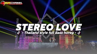 Download lagu DJ STEREO LOVE - THAILAND STYLE HOREG!!! mp3