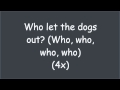 Who Let The Dogs Out Lyrics