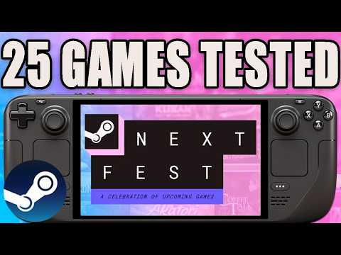 25 Steam Next Fest Games Tested On Steam Deck! 2026 New Upcoming Games To Try At Least Once!