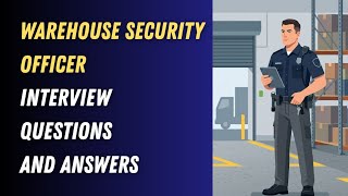 Warehouse Security Officer Interview Questions and Answers