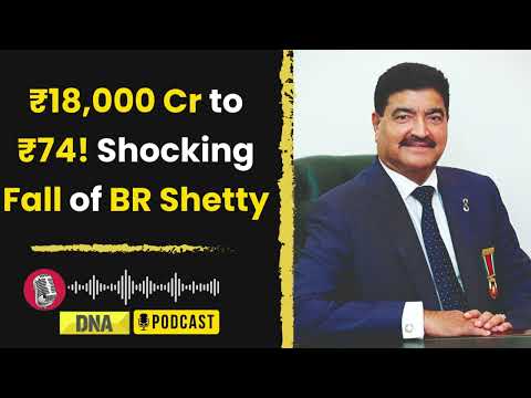 From Billionaire to Bust: The Rise and Fall of Indian Tycoon B.R. Shetty | DNA Podcast