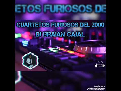 MEGA CUARTETO DEL 2000 FURIOSO- DJ BRAIAN  CAJAL