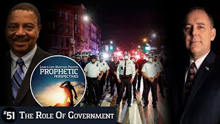 The Role of Government | Prophetic Perspectives #51